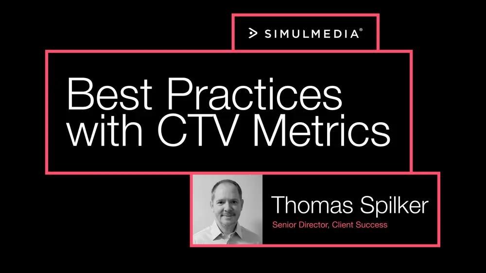 Best Practices with CTV metrics