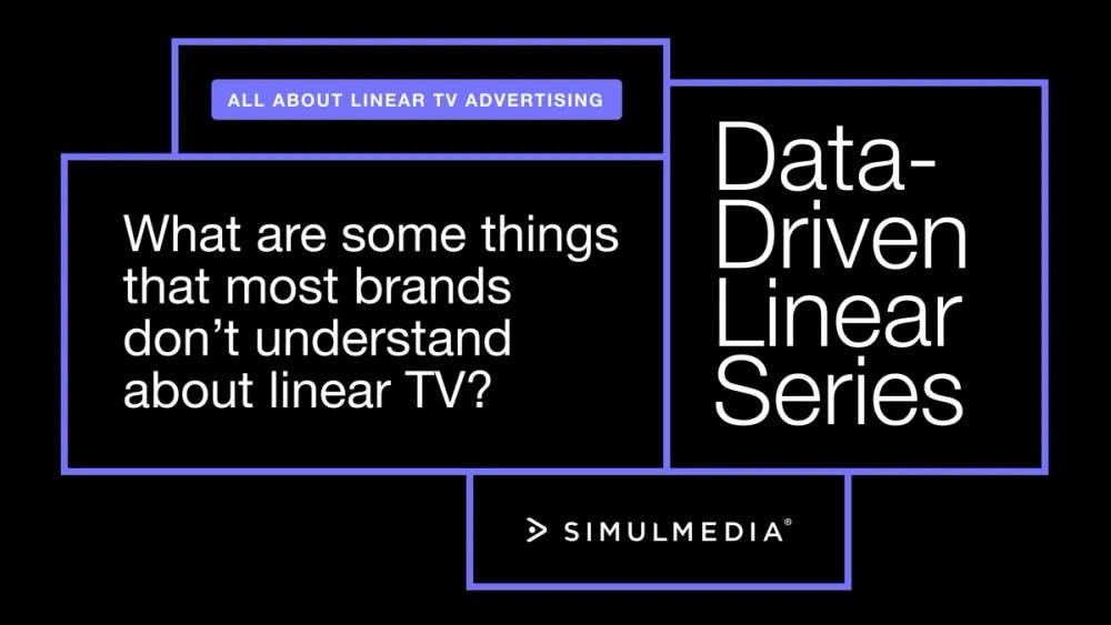 What are some things that most brands don’t understand or realize about linear TV?