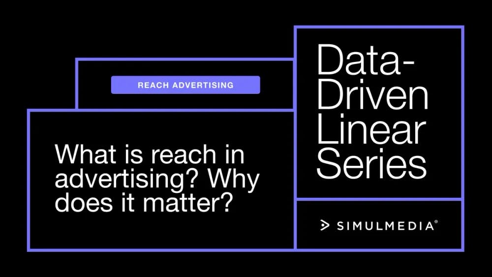 What is reach in advertising? Why does it matter?